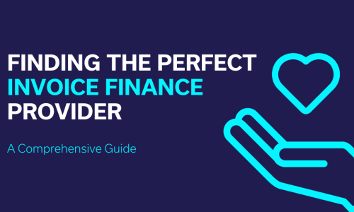 Finding the Perfect Invoice Finance Provider