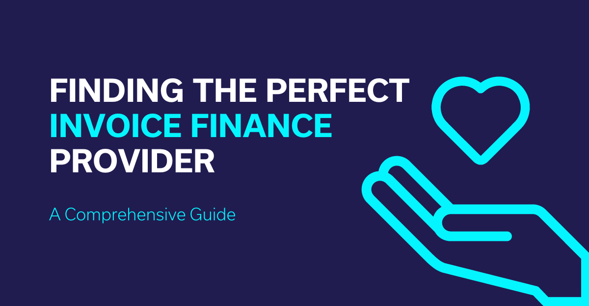 Finding the Perfect Invoice Finance Provider.png